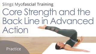Core Strength and the Back Line in Advanced Action | Training Fascia with Karin