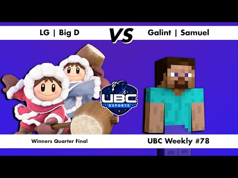 UBC Weekly #78 Winners Quarter Final - LG | Big D (Ice Climbers) Vs. Galint | Samuel (Steve) - SSBU