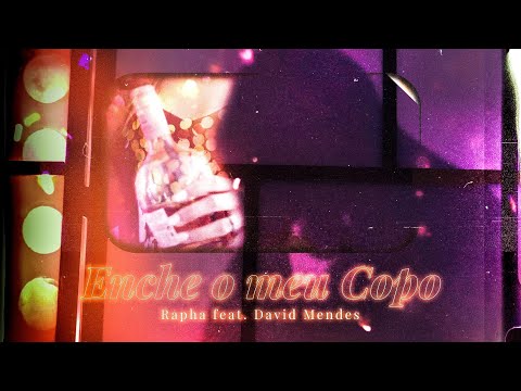 Rapha - Enche o meu copo Feat David Mendes