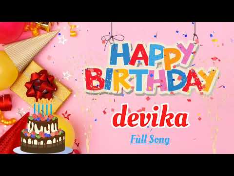 Devika - Happy Birthday || Happy Birthday Devika Song || Happy Birthday To You