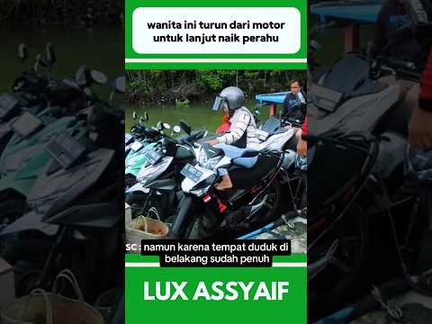 WANITA INI TURUN DARI MOTOR UNTUK LANJUT NAIK PERAHU #shorts