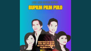 Download lagu Bupilih Pilih Pulo mp3 Download lagu Bupilih Pilih Pulo mp3