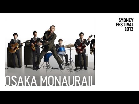 Osaka Monaurail - Sydney Festival 2013