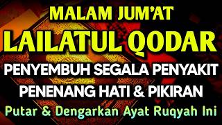 Download lagu MALAM JUM'AT LAILATUL QODAR 1000 🌙 DOA PENY3MBUH SEGALA PENY4KIT 🤲 INSYAALLAH S4KIT DITUBUHMU S3MBUH mp3