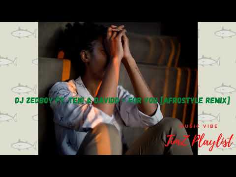 DJ ZedBoy ft  Teni & Davido - For You AfroStyle ReMix