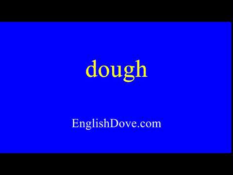 How to pronounce dough in American English.