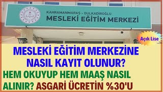 Mesleki Eğitim Merkezine Nasıl Kayıt Yapılır? Lise Okurken İşyerinde Ç