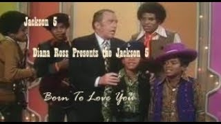 Born To Love You Lyrics| Jackson 5