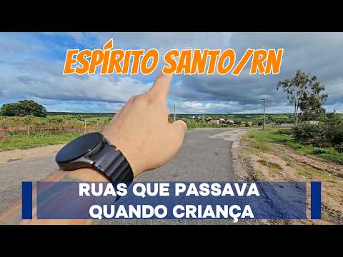 Surpreendente! Passeando por ESPÍRITO SANTO/RN (Sertão que Respira História)