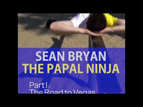 Sean Bryan, the Papal Ninja: Part I -- On the Road to "American Ninja Warrior" Finals in Las Vegas