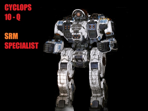 MechWarrior Online - Cyclops Srm Specialist
