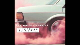 Runaway | The White Cherrires