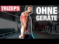 Die 4 BESTEN Trizeps Übungen (KOMPLETT OHNE GERÄTE)