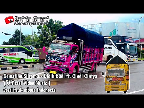 Gematine Sliramu - Didik Budi ft. Cindi Cintya ( Official Video Music ) versi truk mbois Indonesia