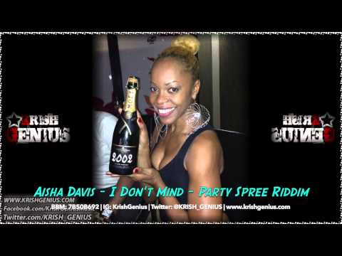Aisha Davis - I Don't Mind [Party Spree Riddim] Payday Music Group