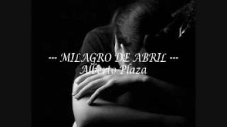 Alberto Plaza - Milagro de Abril