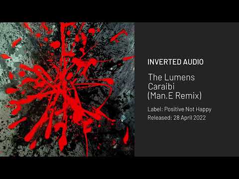 The Lumens – Caraibi (Man.E Remix) [Positive Not Happy]