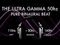 The Ultra Gamma 50hz - 1hr Pure Binaural Beat Session at ~(50Hz)~ Intervals