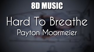 8D Music - Payton - Hard To Breathe