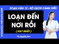 Soạn bài Loạn đến nơi rồi Ngữ văn 12 Cánh diều