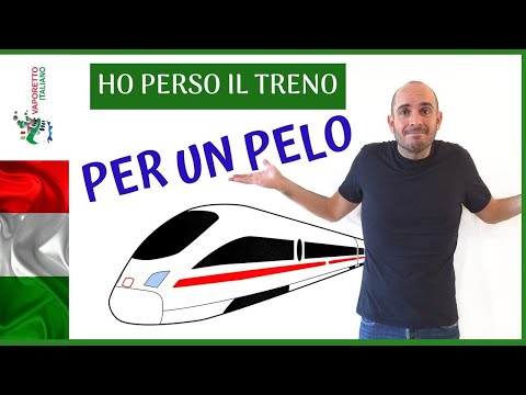 PER UN PELO ho perso il treno! | Italian natural expressions