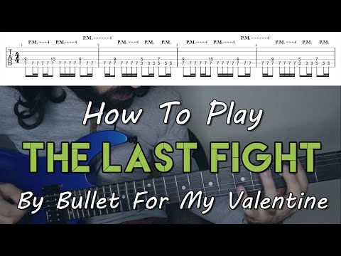 How To Play "The Last Fight" By Bullet For My Valentine (Full Song Tutorial with TAB!)