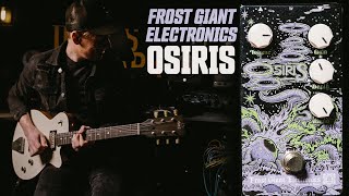 Video thumbnail for Frost Giant Electronics Osiris / Guitar Pedal Demo by Demos In The Dark