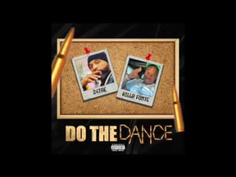 do the dance ft. killa fonte