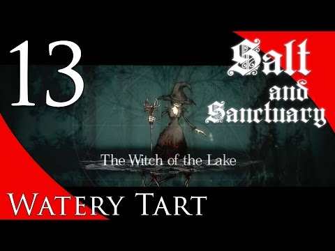 LAKE TARTS AND ALKYMANCERY - Salt and Sanctuary Gameplay - Let's Play Part 13