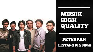 Download lagu PETERPAN - BINTANG DI SURGA (HQ AUDIO). CD mp3