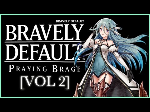 Bravely Default: Praying Brage - The Complete Story [VOLUME 2]
