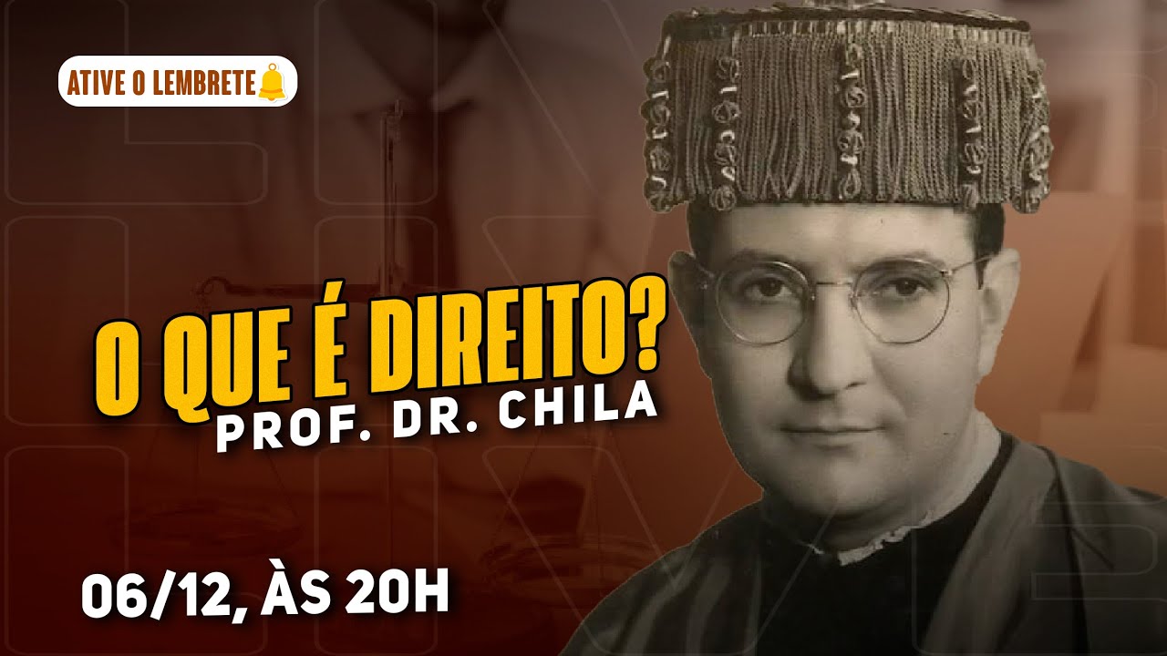 O que é o Direito? - Prof. Dr. Chila