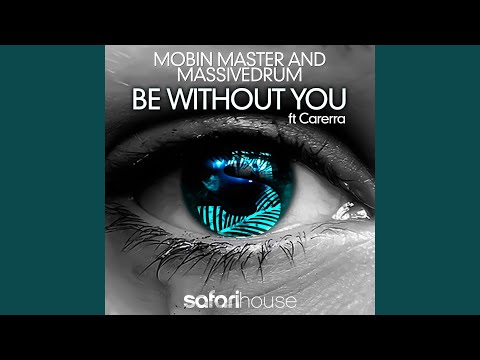 Be Without You feat. Carerra (Original Rework)
