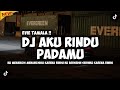 DJ AKU RINDU PADAMU EVIE TAMALA KU MENANGIS MENANGISKU KARENA RINDU REMIX TERBARU 2026
