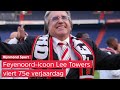 Lee Towers is 75: Mijlpaal voor het icoon van Feyenoord