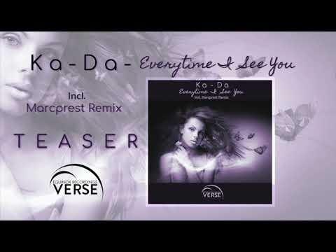 Ka-Da - Everytime I See You Original & Marcprest Remix [VERSE] TEASER