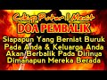 PUTAR SEGERA AYAT INI Agar Orang Yang Dzolim Pada Anda Mendapat Karma Dan Balasan Dari Allah