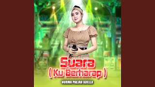 Download lagu Suara (Ku Berharap) mp3