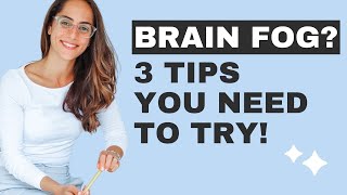 How to Prevent Brain Fog | 3 Easy Steps!