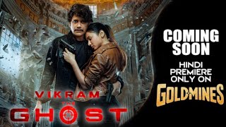 The Ghost Hindi Dubbed  Release Date Update| Tv Par Pehli Baar| Vikram The Ghost Hindi Ott Release