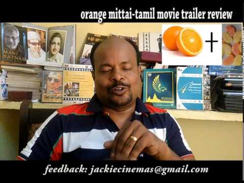 Orange Mittai-Tamil Movie triler Review -Jackie Cinemas
