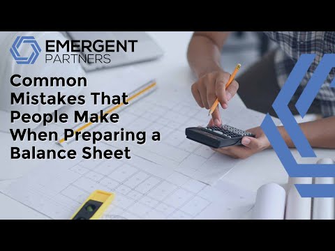 Common Mistakes That People Make When Preparing a Balance Sheet – Business Finance Tips