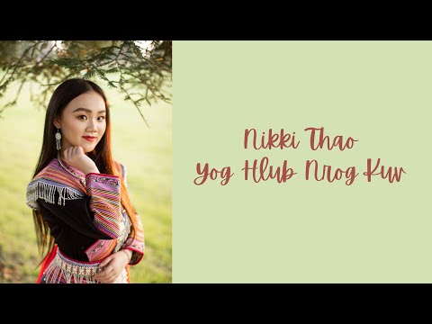 Nikki Thao - Yog Hlub Nrog Kuv (Official Lyrics Video)