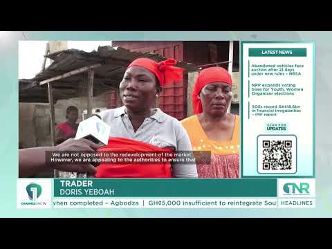 Kwabenya Market Traders Protest Planned Relocation to Taifa Burkina