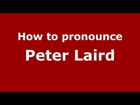 How to pronounce Peter Laird (American English/US)  - PronounceNames.com