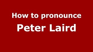 How to pronounce Peter Laird