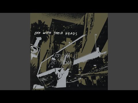 I Hope You Know - Off With Their Heads