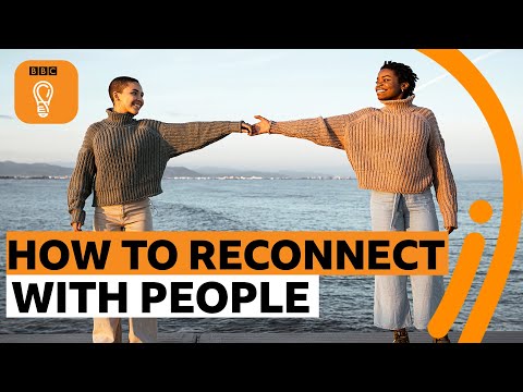 封城之後，如何重建和人們的緊密關係？ (How to rebuild relationships after lockdown | BBC Ideas)