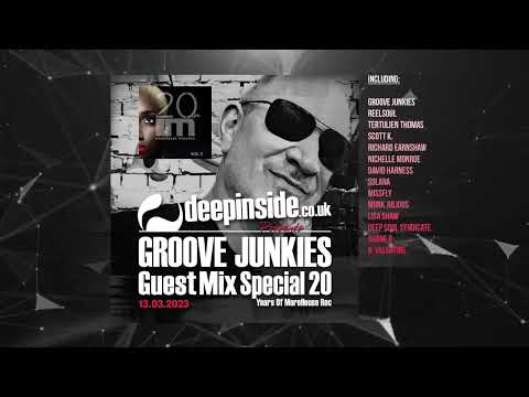 GROOVE JUNKIES is on DEEPINSIDE (Guest Mix Special 20 Years of MOREHOUSE RECORDS)