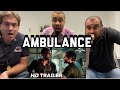AMBULANCE Official Trailer Reaction